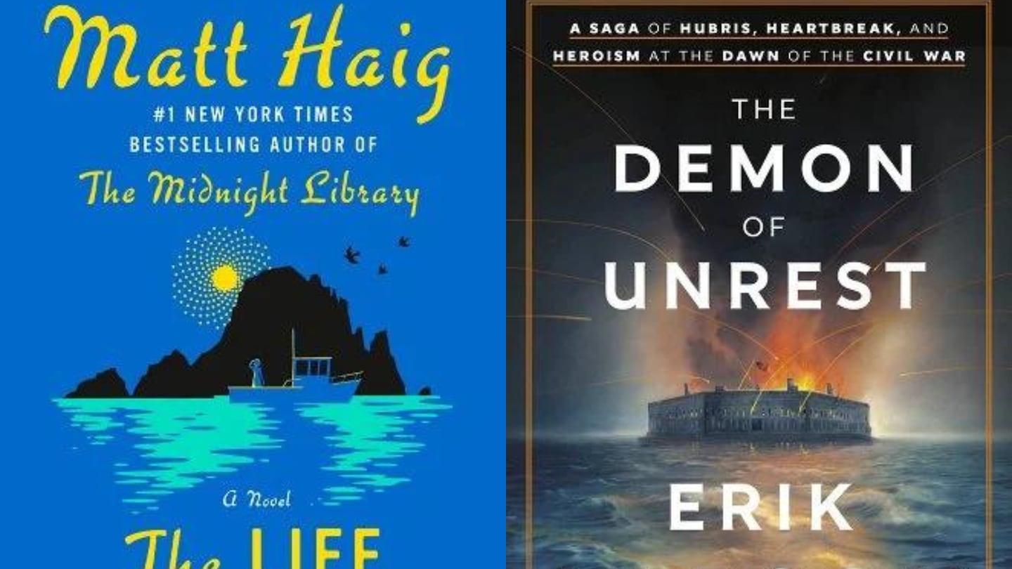 "The Life Impossible," by Matt Haig (Viking), and "The Demon of Unrest: A Saga of Hubris, Heartbreak, and Heroism at the Dawn of the Civil War," by Erik Larson (Crown)